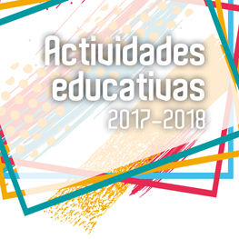 Actividades educativas 2017-2018